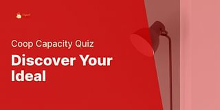 Discover Your Ideal - Coop Capacity Quiz