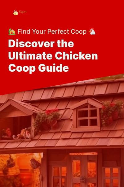 Discover the Ultimate Chicken Coop Guide - 🏡 Find Your Perfect Coop 🐔